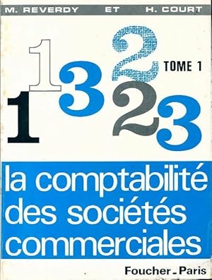 La comptabilit  des soci t s commerciales Tome I - M. Reverdy