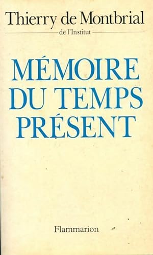 Imagen del vendedor de M?moire du temps pr?sent - Thierry De Montbrial a la venta por Book Hmisphres