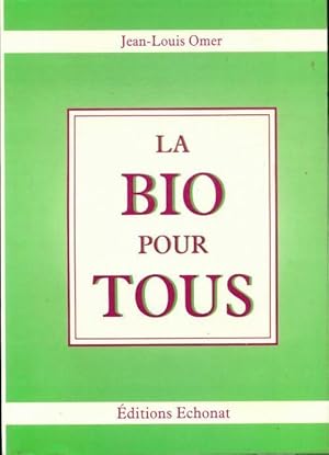 La bio pour tous - Jean-Louis Omer