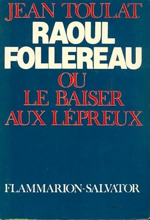 Imagen del vendedor de Raoul Follereau ou le baiser aux l?preux - Jean Toulat a la venta por Book Hmisphres