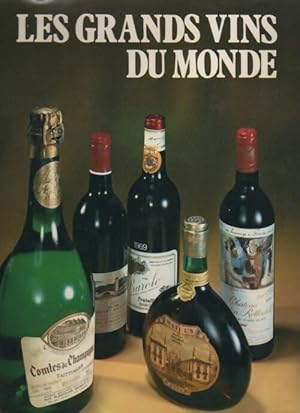 Bild des Verkufers fr Les grands vins du monde - Michel Vidoudez zum Verkauf von Book Hmisphres