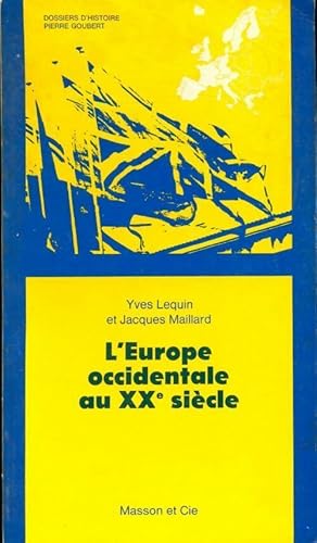 Image du vendeur pour L'Europe occidentale au XXe si?cle - Yves Lequin mis en vente par Book Hmisphres