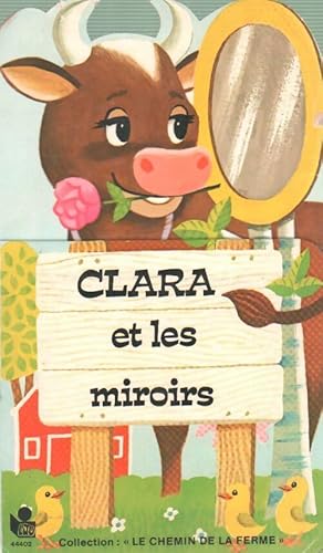 Clara et les miroirs - Marie Berth?lius