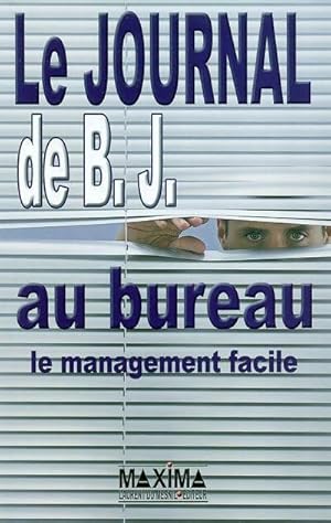 Seller image for Le journal de B.J. au bureau. Le management facile - Bertrand Jouvenot for sale by Book Hmisphres