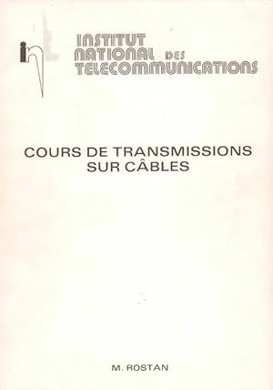 Cours de transmission sur c?bles - M. Rostan