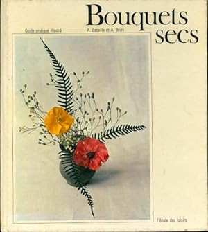 Bouquets secs - Annette Bataille