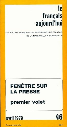 Le français aujourd'hui n°46 : Fenêtre sur la presse Tome I - Collectif