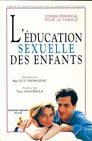 Image du vendeur pour L'?ducation sexuelle des enfants - Tony Anatrella mis en vente par Book Hmisphres