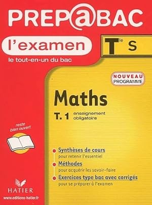 Maths Terminale S l'examen enseignement obligatoire Tome I - Ren? Merckhoffer