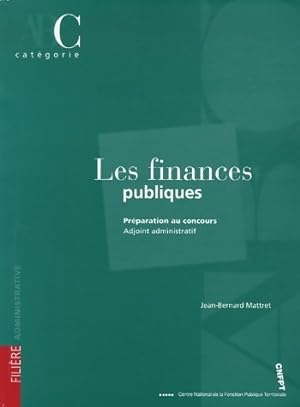 Seller image for Les finances publiques - Jean-Bernard Mattret for sale by Book Hmisphres