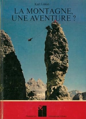 La montagne, une aventure? - Karl Lukan