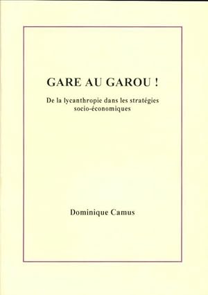 Image du vendeur pour Gare au garou - Dominique Camus mis en vente par Book Hmisphres