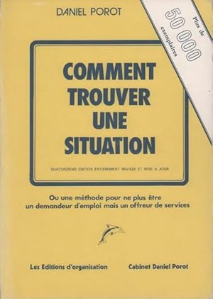 Comment trouver une situation - Daniel Porot