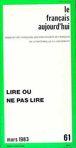 Le français aujourd'hui n°61 : Lire ou ne pas lire - Collectif