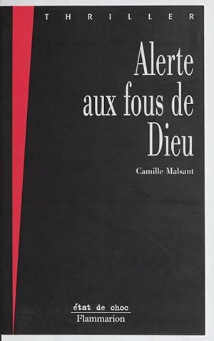 Image du vendeur pour Alerte aux fous de Dieu - Camille Malsant mis en vente par Book Hmisphres