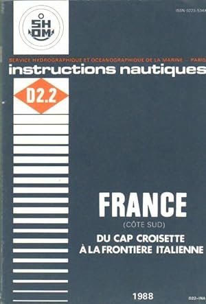 Instructions nautiques : France c?te sud D2.2 - Collectif