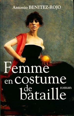 Image du vendeur pour Femme en costume de bataille - Antonio Benitez Rojo mis en vente par Book Hmisphres