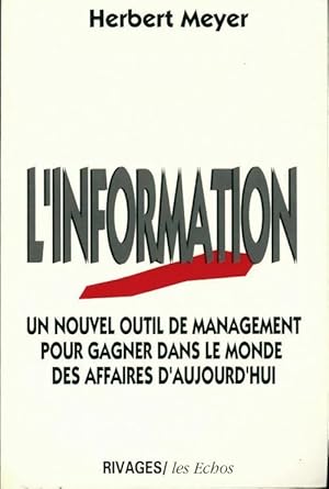 Image du vendeur pour L'information - Herbert Meyer mis en vente par Book Hmisphres