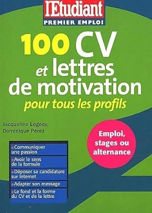 100 CV et lettres de motivation pour tous les profils - Jacqueline Legeay
