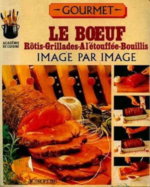 Le boeuf. Rotis, grillades,   l' touff e, bouillis - Collectif