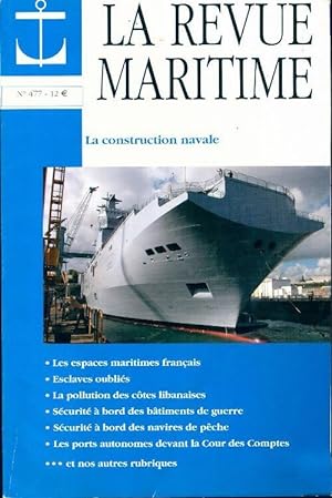 La revue maritime n?477 : La construction navale - Collectif