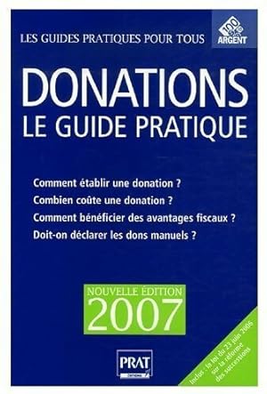 Donations. Le guide pratique 2007 - Sylvie Dibos-Lacroux