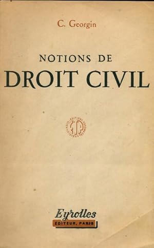 Notions de droit civil - C. Georgin