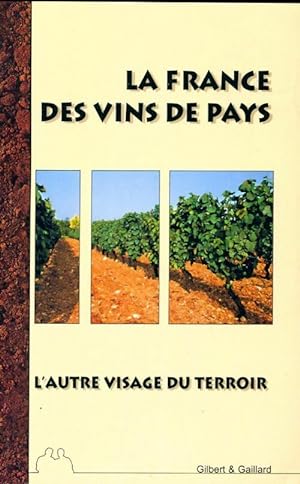 La France des vins de France - Fran?ois Gaillard
