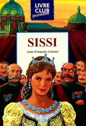 Sissi - Anne Fran?oise Loiseau