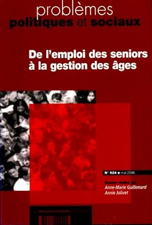 Probl mes politiques et sociaux n 924 : De l'emploi des seniors   la gestion des  ges - Collectif