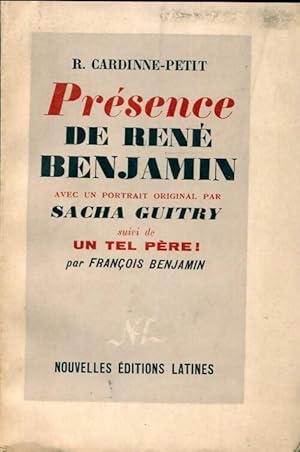 Bild des Verkufers fr Pr?sence de Ren? Benjamin / Portrait par Sacha Guitry / Un tel p?re ! - R. Cardinne-Petit zum Verkauf von Book Hmisphres