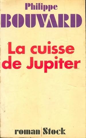 Image du vendeur pour La cuisse de Jupiter - Philippe Bouvard mis en vente par Book Hmisphres