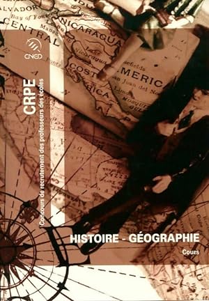 CRPE Histoire-G?ographie. Cours - Collectif