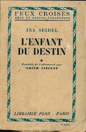 Seller image for L'enfant du destin Tome I - Ina Seidel for sale by Book Hmisphres