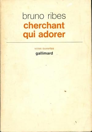 Seller image for Cherchant qui adorer - Bruno Ribes for sale by Book Hmisphres