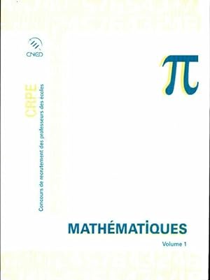 CRPE Math?matiques Volume I - Collectif