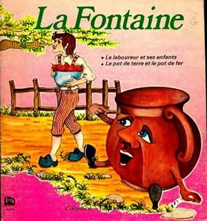 Le laboureur et ses enfants / Le pot de terre et le pot de fer - Jean De La Fontaine