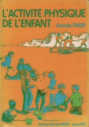 L'activit  physique de l'enfant de 2   10 ans - Collectif