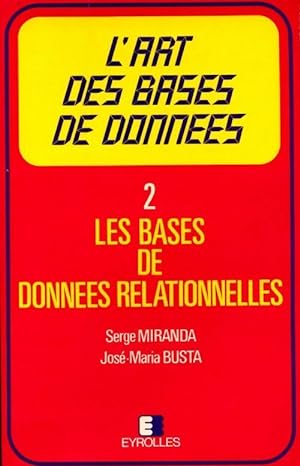 L'art des base des donn es Tome II : Les bases de donn es relationnelles - Jos -Maria Miranda