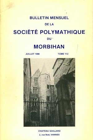 Bulletin mensuel de la soci t  polymathique du Morbihan Tome 113 - Collectif