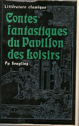 Contes fanastiques du Pavillon des Loisirs - Pu Songling