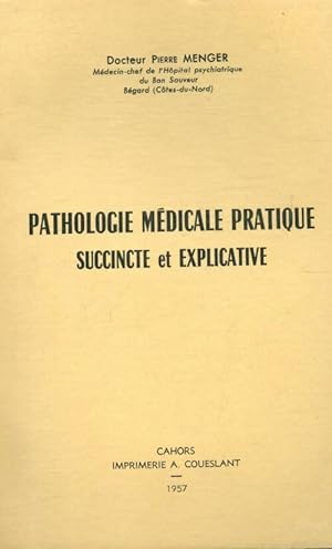 Pathologie m?dicale pratique succincte et explicative - Pierre Menger