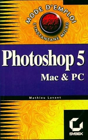 Adobe Photoshop 5.0. Mac & PC - Mathieu Lavant