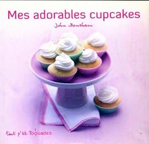 Mes adorables cupcakes - John Bentham
