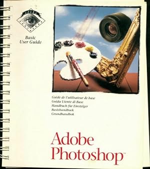 Adobe Photoshop guide de l'utilisateur de base - Collectif