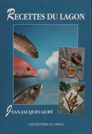 Seller image for Recettes du lagon - Jean-Jacques Gury for sale by Book Hmisphres