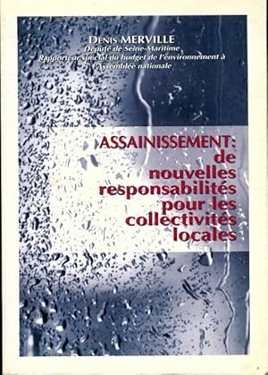 Assainissement : De nouvelle responsabilités pour les collectivités locales - Denis Merville