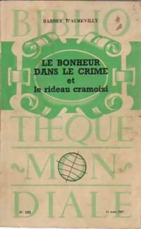 Image du vendeur pour Le bonheur dans le crime - Jules Barbey D'Aurevilly mis en vente par Book Hmisphres