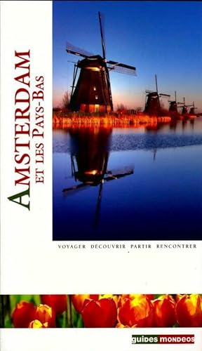 Amsterdam et les Pays-Bas - Collectif