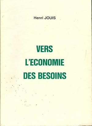 Vers l'?conomie des besoins - Henri Jouis